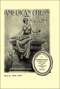 American Chess Magazine 1898/99