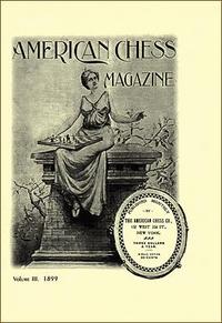 American Chess Magazine 1899