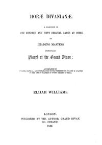 The Chess Divaea. Collection of the Games Played at Chess Divan