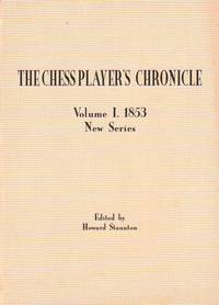 Chess Player's Chronicle. Edited by Staunton