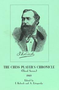 Chess Player's Chronicle. Edited by Zytogorski