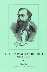 Chess Player's Chronicle. Edited by Zytogorski