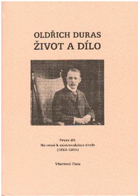 Oldrich Duras. Život a dílo. První díl: Na cestě k mistrovskému titulu (1882-1905)