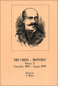The Chess Monthly, Vol. X, September 1888 - August 1889