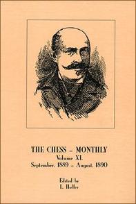 The Chess Monthly, Vol. XI, September 1889 - August 1890
