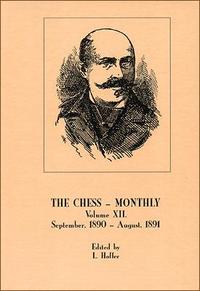 The Chess Monthly, Vol. XII, September 1890 - August 1891