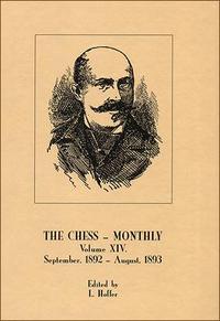 The Chess Monthly, Vol. XIV, September 1892 - August 1893