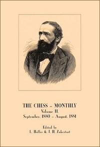 The Chess Monthly, Vol. II, September 1880 - August 1881