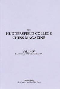 Huddersfield College (CHESS) Magazine, Vol. 1-4, 1872-1876, Ed. by Watkinson
