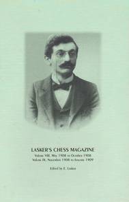 Lasker's Chess Magazine, May 1908 to January 1909.