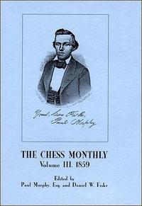 The Chess Monthly 1859
