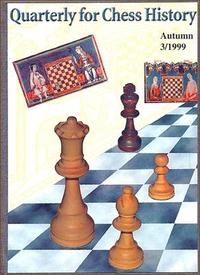 Quarterly for chess history. Volume 1, No. 3, Autumn 1999