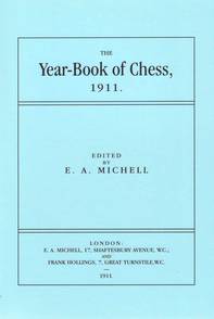 Yearbook of Chess 1911. Edited by E.A. Michell
